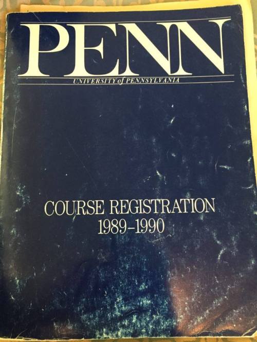 University of Pennsylvania Course Registration 1989 - 1990 courtesy of Allison Feder Fliegler